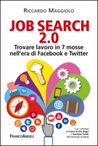 Job_Search_2.0_Trovare_Lavoro_In_7_Mosse_Nell`era_Di_Facebook_E_Twitter_-Maggiolo_Riccardo